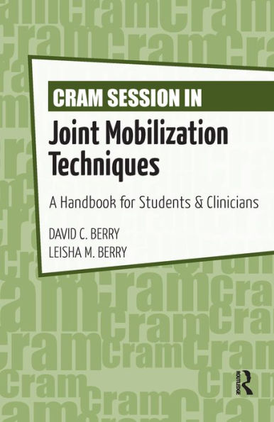 Cram Session in Joint Mobilization Techniques: A Handbook for Students & Clinicians