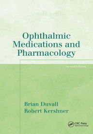 Title: Ophthalmic Medications and Pharmacology, Author: Brian Duvall