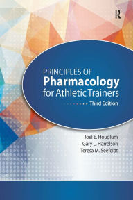 Title: Principles of Pharmacology for Athletic Trainers, Author: Joel Houglum