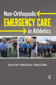 Title: Non-orthopedic Emergency Care in Athletics, Author: Francis Feld