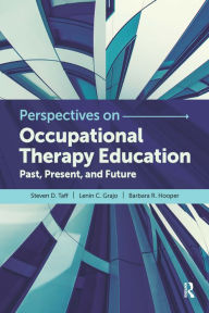 Title: Perspectives on Occupational Therapy Education: Past, Present, and Future, Author: Steven Taff