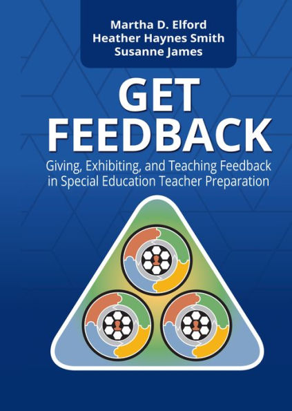 GET Feedback: Giving, Exhibiting, and Teaching Feedback in Special Education Teacher Preparation