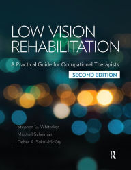 Title: Low Vision Rehabilitation: A Practical Guide for Occupational Therapists, Author: Stephen Whittaker