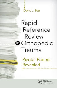 Title: Rapid Reference Review in Orthopedic Trauma: Pivotal Papers Revealed, Author: David Hak