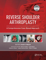 Title: Reverse Shoulder Arthroplasty: A Comprehensive Case-Based Approach, Author: Joseph Abboud