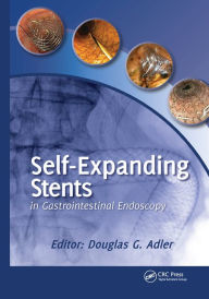 Title: Self-Expanding Stents in Gastrointestinal Endoscopy, Author: Douglas Adler