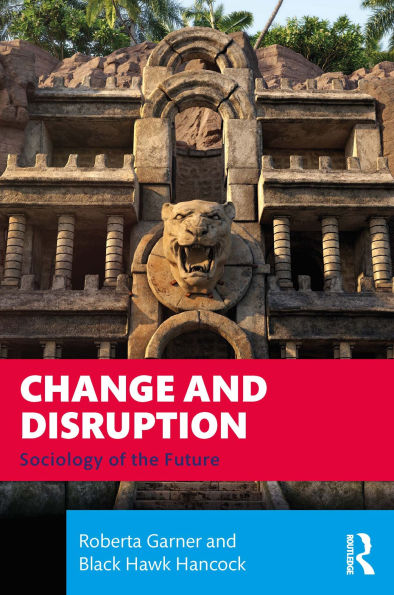 Change and Disruption: Sociology of the Future