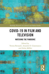 Title: Covid-19 in Film and Television: Watching the Pandemic, Author: Verena Bernardi