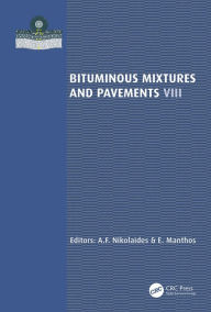 Title: Bituminous Mixtures and Pavements VIII, Author: A.F. Nikolaides