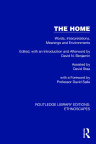 Title: The Home: Words, Interpretations, Meanings and Environments, Author: David N. Benjamin