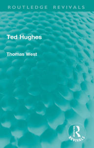 Title: Ted Hughes, Author: Thomas West