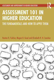 Title: Assessment 101 in Higher Education: The Fundamentals and How to Apply Them, Author: Keston H. Fulcher