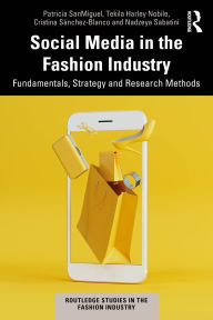 Title: Social Media in the Fashion Industry: Fundamentals, Strategy and Research Methods, Author: Patricia SanMiguel