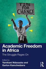 Title: Academic Freedom in Africa: The Struggle Rages On, Author: Yamikani Ndasauka