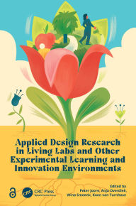 Title: Applied Design Research in Living Labs and Other Experimental Learning and Innovation Environments, Author: Peter Joore