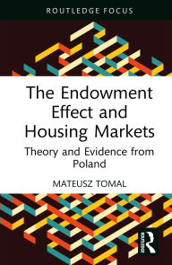 Title: The Endowment Effect and Housing Markets: Theory and Evidence from Poland, Author: Mateusz Tomal