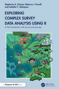 Title: Exploring Complex Survey Data Analysis Using R: A Tidy Introduction with {srvyr} and {survey}, Author: Stephanie Zimmer