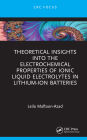 Theoretical Insights into the Electrochemical Properties of Ionic Liquid Electrolytes in Lithium-Ion Batteries