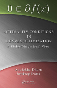 Title: Optimality Conditions in Convex Optimization: A Finite-Dimensional View, Author: Anulekha Dhara