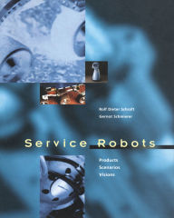 Title: Service Robots, Author: Rolf Dieter Schraft