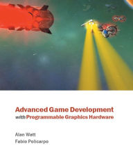 Title: Advanced Game Development with Programmable Graphics Hardware, Author: Alan Watt