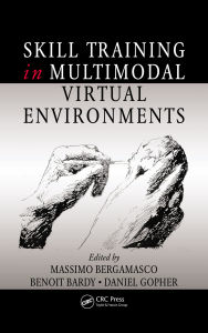 Title: Skill Training in Multimodal Virtual Environments, Author: Massîmo Bergamasco