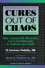 Title: Cures out of Chaos, Author: Daniel K. Podolsky