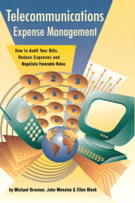 Title: Telecommunications Expense Management: How to Audit Your Bills, Reduce Expenses, and Negotiate Favorable Rates, Author: Michael Brosnan