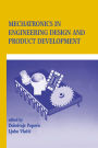 Mechatronics in Engineering Design and Product Development