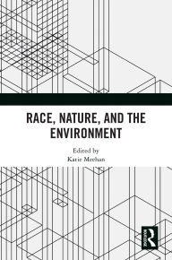 Title: Race, Nature, and the Environment, Author: Katie Meehan