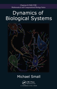 Title: Dynamics of Biological Systems, Author: Michael Small