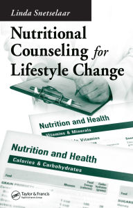 Title: Nutritional Counseling for Lifestyle Change, Author: Linda Snetselaar