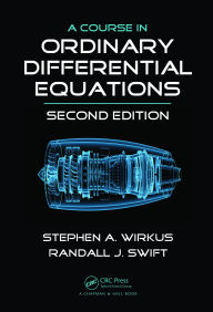 Title: A Course in Ordinary Differential Equations, Author: Stephen A. Wirkus