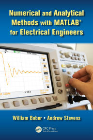 Title: Numerical and Analytical Methods with MATLAB for Electrical Engineers, Author: William Bober