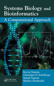 Title: Systems Biology and Bioinformatics: A Computational Approach, Author: Kayvan Najarian