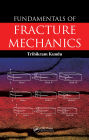 Fundamentals of Fracture Mechanics