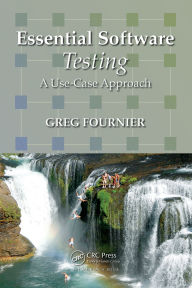 Title: Essential Software Testing: A Use-Case Approach, Author: Greg Fournier