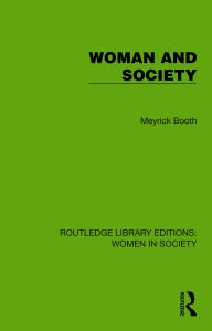 Title: Woman and Society, Author: Meyrick Booth