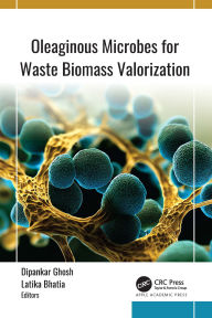 Title: Oleaginous Microbes for Waste Biomass Valorization, Author: Dipankar Ghosh