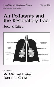 Title: Air Pollutants and the Respiratory Tract, Author: W. Michael Foster