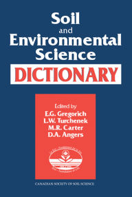 Title: Soil and Environmental Science Dictionary, Author: E.G. Gregorich