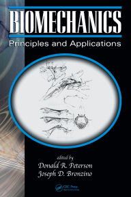 Title: Biomechanics: Principles and Applications, Second Edition, Author: Donald R. Peterson