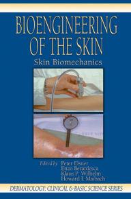 Title: Bioengineering of the Skin: Skin Biomechanics, Volume V, Author: Peter Elsner