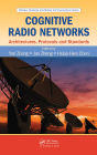 Cognitive Radio Networks: Architectures, Protocols, and Standards