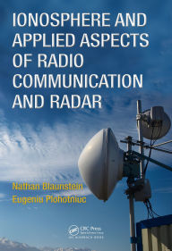 Title: Ionosphere and Applied Aspects of Radio Communication and Radar, Author: Nathan Blaunstein