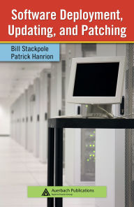 Title: Software Deployment, Updating, and Patching, Author: Bill Stackpole