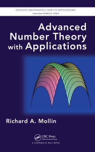 Title: Advanced Number Theory with Applications, Author: Richard A. Mollin