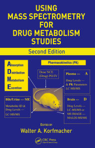 Title: Using Mass Spectrometry for Drug Metabolism Studies, Author: Walter A. Korfmacher