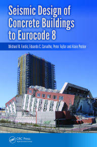 Title: Seismic Design of Concrete Buildings to Eurocode 8, Author: Michael Fardis