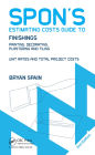Spon's Estimating Costs Guide to Finishings: Painting, Decorating, Plastering and Tiling, Second Edition